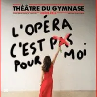 L'opéra C'est (pas) Pour Moi