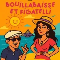 Bouillabaisse & Figatelli