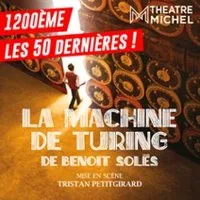 La Machine de Turing - Théâtre Michel, Paris