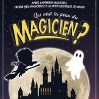 Qui Veut la Peau du Magicien ? - Théâtre des Béliers Parisiens, Paris