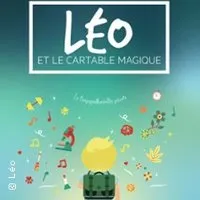 Léo et le Cartable Magique - Théâtre à l'Ouest Caen
