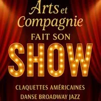 Arts & Compagnie Fait Son Show