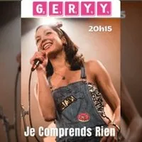 Geryy - Je Comprends Rien - Théâtre Bo Saint-Martin, Paris