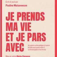 Je Prends Ma Vie Et Je Pars Avec