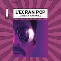 L'ecran Pop Cinéma-karaoké