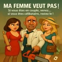 Ma Femme Veut Pas !