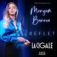 Meryem Benoua, Reflet - La Cigale, Paris