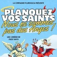 Planquez Vos Saints, Nous Ne Sommes Pas Des Anges !