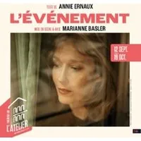 L'Evénement - Marianne Basler - Théâtre de l'Atelier, Paris
