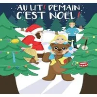 Au Lit ! Demain C'est Noël !