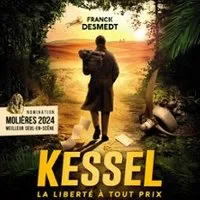 Kessel, La Liberté à Tout Prix